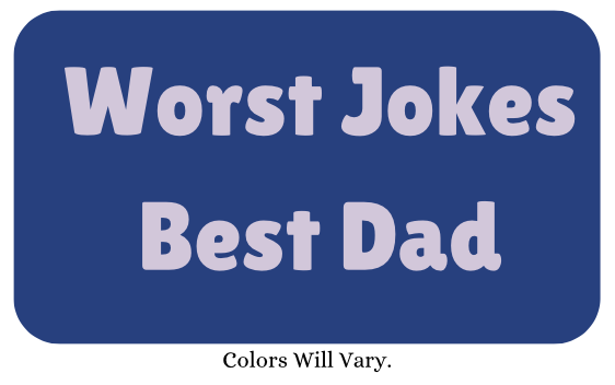 Worst Jokes Best Dad St Michaels